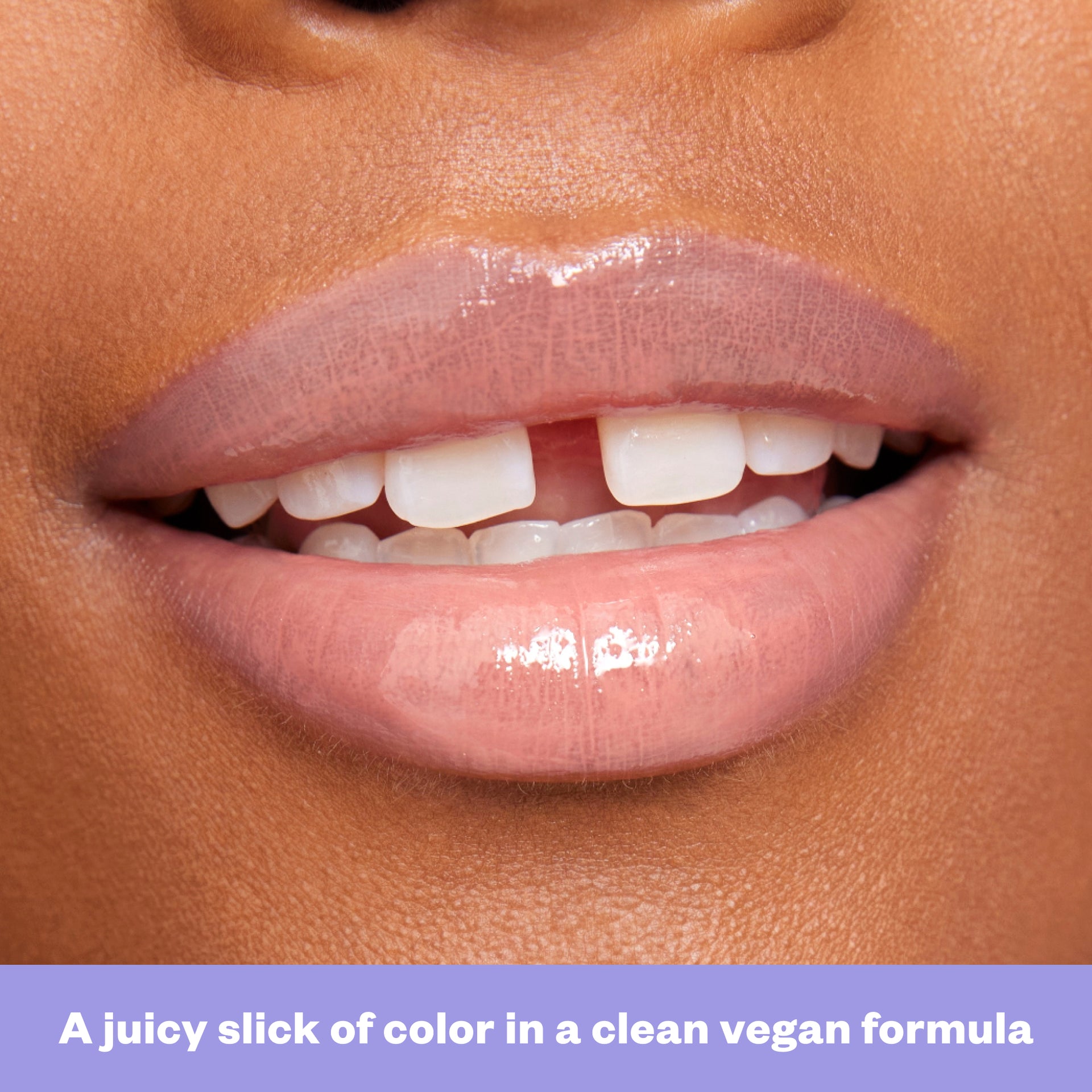A juicy slick of color in a clean vegan formula