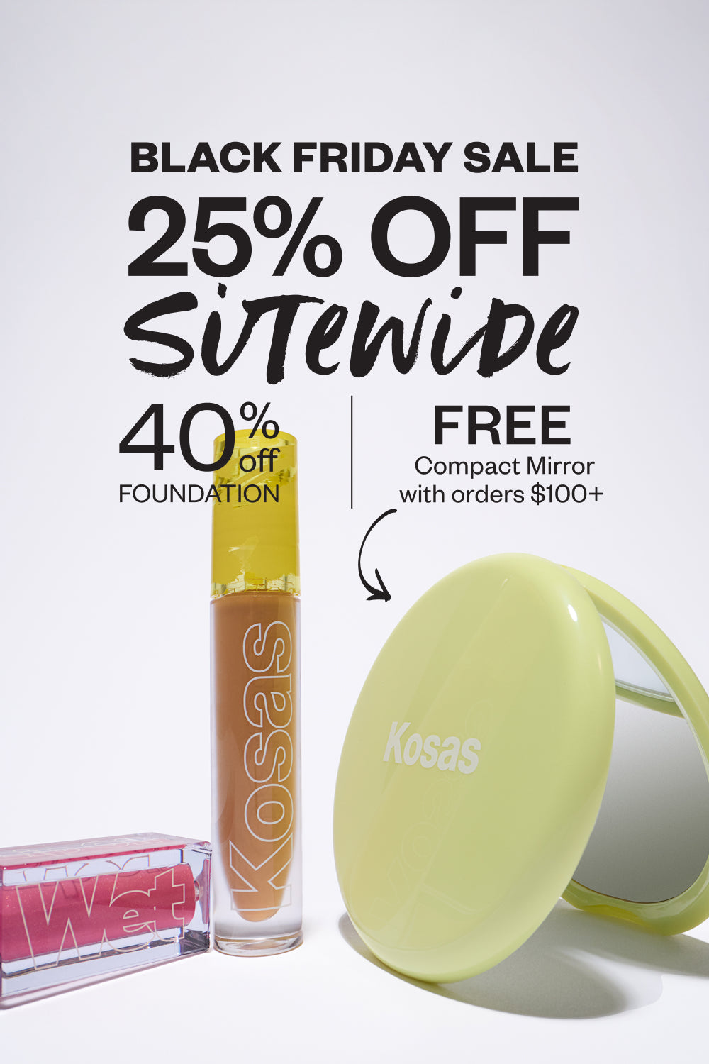 Black Friday Sale: 25% Off Sitewide | 40% Off Foundation + Free Compact Mirror on orders $100+