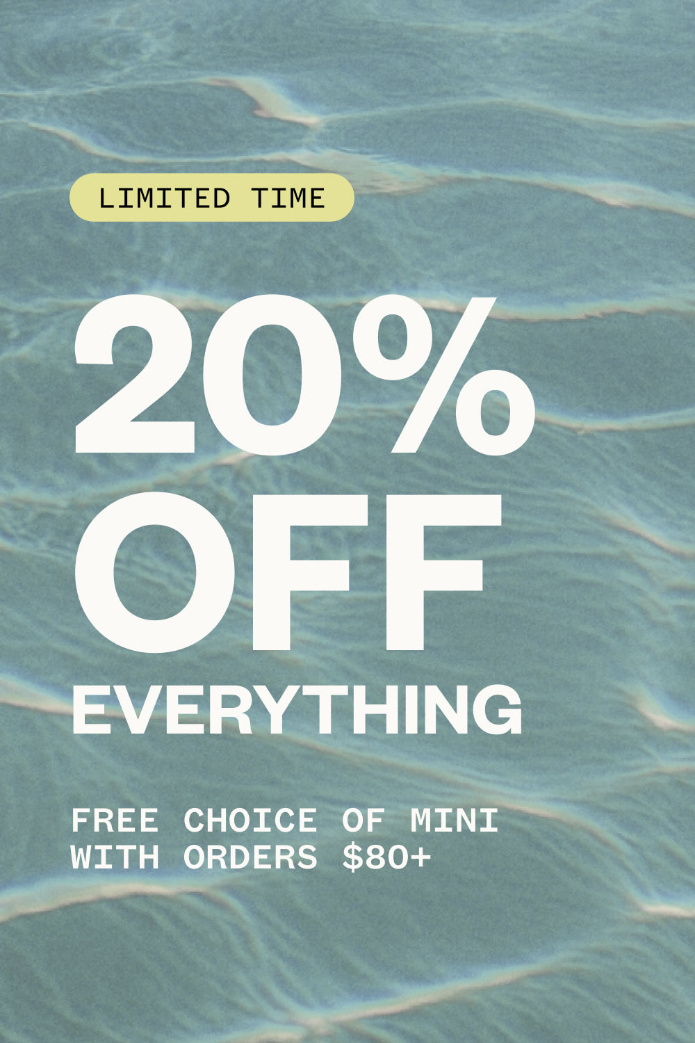 20% Off Sitewide + Free Choice of Mini with Orders $80+