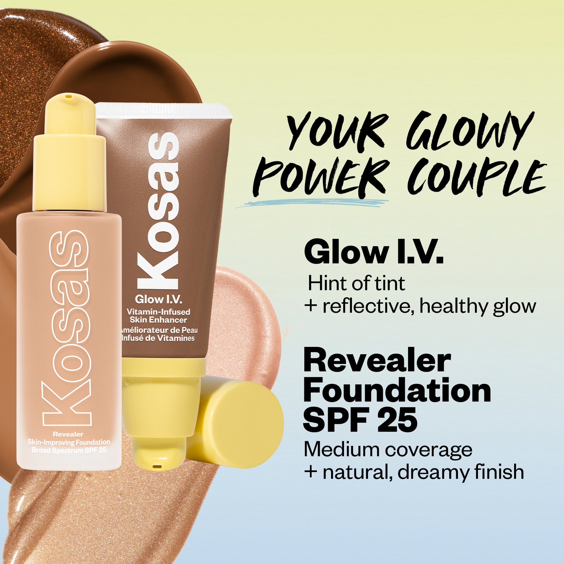 Your Glowy Power Couple. Hint of tint +reflective, healthy glow. Revealer Foundation SPF 25 medium coverage + natural, dreamy finish